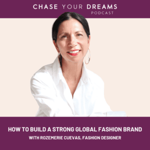 How to Build a Strong Global Fashion Brand with RozeMerie Cuevas